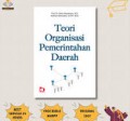 Teori Organisasi Pemerintah Daerah/Sadu Wasistiona dan Sulthon Rohmadin