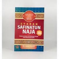Syarah safinatun naja dilengkapi matan, ringkasan akidah, sirah nabawiyah, ibadah dalam madzhab asy-syafi'i/Amjad Rasyid