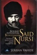 Said Nursi, Biografi Intelektual Bediuzzaman: Transformasi Dinasti Usmani menjadi Republik Turki/Sukran Vahide