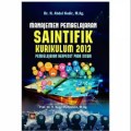 Manajemen pembelajaran saintifik kurikulum 2013 = pembelajaran berpusta pada siswa / Abdul Kodir