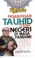 Ngeshare Pesan-pesan Tauhid untuk Negeri di Masa Pandemi/ Fahmi Salim