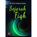 Sejarah fiqh / Umar Sulaiman Asyqar