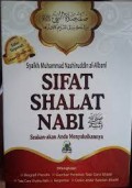 Sifat shalat nabi seakan akan anda menyaksikannya Edisi terjemah lebih lengkap/Syaikh Muhammad Nashiruddin Al Albani