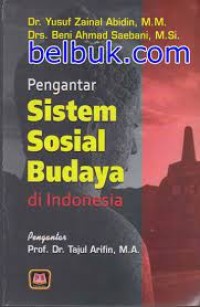 Pengantar sistem sosial budaya di indonesia/Yusuf Zainal Abidin
