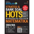 Strategi dan bank soal hots pengayaan soal penalaran matematika SMA/MA 10, 11, 12/TIM Maestro Eduka