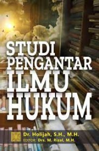 Studi pengantar ilmu hukum/Holijah