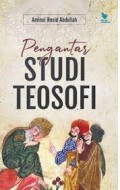 Pengantar studi teosofi/Aminol Rosid Abdullah