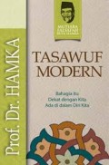 Tasawuf Modern: Bahagia Itu Dekat Dengan Kita Ada Di Dalam Diri Kita/ Hamka