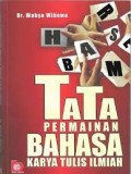 Tata Permainan Bahasa Karya Tulis Ilmiah/Wahyu Wibowo