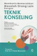 Membantu Memecahkan Masalah Orang Lain dengan Teknik Konseling / Kathryn Geldard