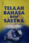 Telaah Bahasa dan Sastra / Hasan Alwi