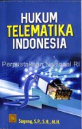 Hukum telematika indonesia Edisi Revisi/Sugeng