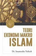 Teori ekonomi makro islam/Imamudin Yuliadi