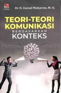 Teori Komunikasi sejarah, metode, dan terapan di dalam media massa/ Werner J. Severin