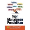 Teori manajemen pendidikan/Mukhtar Latif
