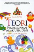 Teori pembelajaran anak usia dini dalam kajian neurosains / Suyadi