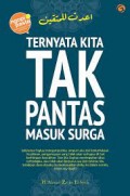 Ternyata kita tak pantas masuk surga/Ahmad Zacky El - Syafa