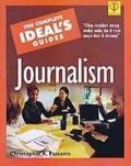 The Complete Ideal's Guides: Journalism/Christopher K Passante