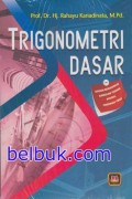 Trigonometri Dasar Ed. Revisi/Rahayu kariadinata