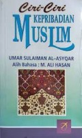 Ciri-ciri kepribadian muslim/Umar Sulaiman Al-Asyqar