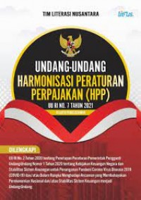 Undang Undang Harmonisasi Peraturan Perpajakan (HPP) UU RI No.7 Tahun 2021/TIM LITERASI NUSANTARA