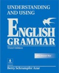 Understanding and using english grammer third edition with answer key/Betty Schamper Azar