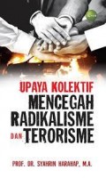 Upaya kolektif mencegah radikalisme dan terorisme/Syahrin Harahap
