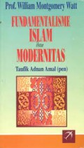 Fundamentalisme Islam dan Modernitas/William Montgomery Watt
