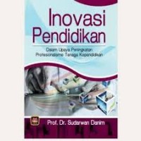 Image of Inovasi Pendidikan: Dalam Upaya Peningkatan Profesionalisme Tenaga Kependidikan