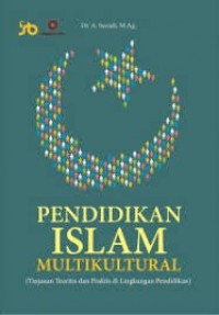 Image of Pendidikan Islam Multikultural : Tinjauan Teoritis dan Praktis di Lingkungan