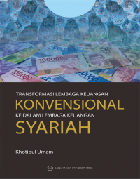 Image of Transformasi Lembaga Keuangan Konvensional Ke Dalam Lembaga Keuangan Syariah/ Khotibul Umam